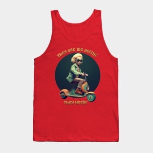 They See Me Rollin', They Hatin' Funny Hip Tyke Tank Top